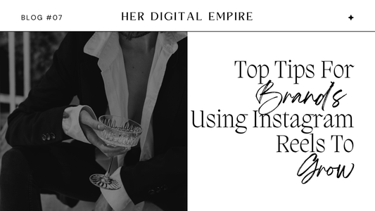 Top Tips For Brand’s Using Instagram Reels To Grow - Evolving Earnings